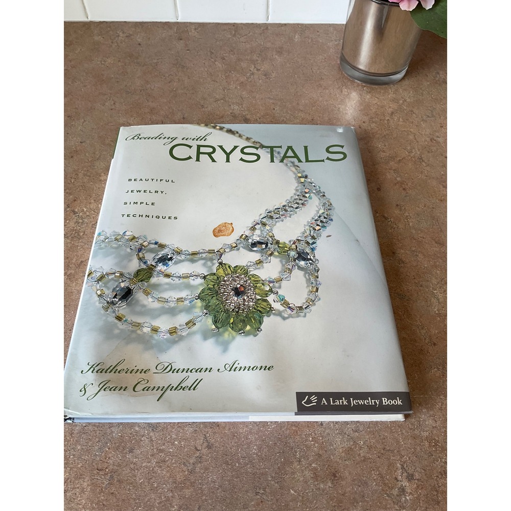 Beading‎ with Crystals Jewelry Making Book Katherine Duncan Aimone Jean Campbell